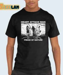 Heart Attack Man Freak Of Nature Shirt 21 1