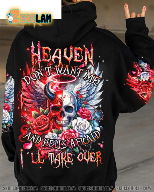 Heaven Don’t Want Me And Hells Afraid I Will Take Over Hoodie