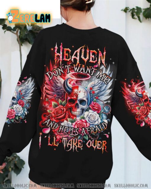 Heaven Don’t Want Me And Hells Afraid I Will Take Over Hoodie