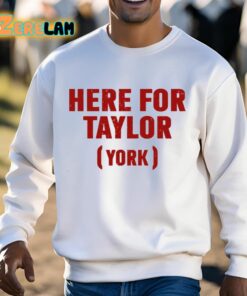 Here For Taylor York Shirt 3 1