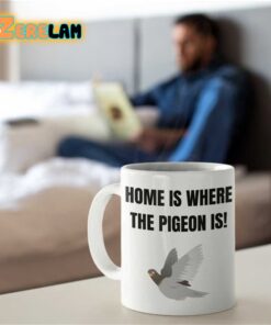 Home Is Where The Pigeon Is Mug Father Day