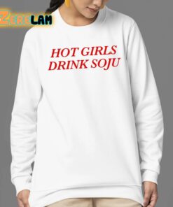 Hot Girls Drink Soju Shirt 24 1