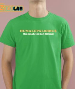 Humalupalicious Hoomah Loopah Lishus Shirt 16 1