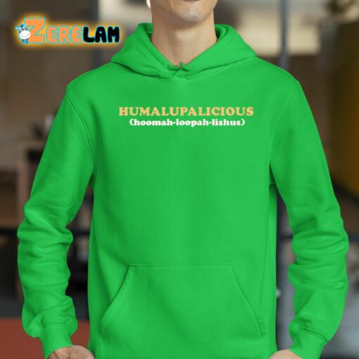 Humalupalicious Hoomah-Loopah-Lishus Shirt