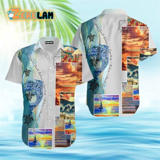 I Believe I Should Go To The Beach Turtle Hawaiian Shirt