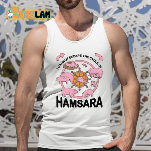 I Cannot Escape The Cycle Of Hamsara Shirt