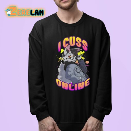 I Cuss Online By Hell Grip Shirt