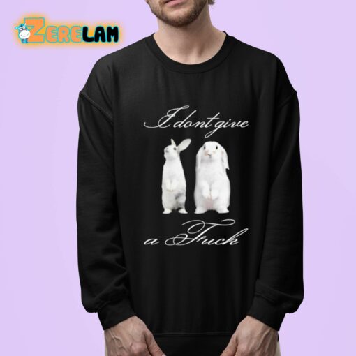 I Dont Give A Fuck Rabbit Shirt