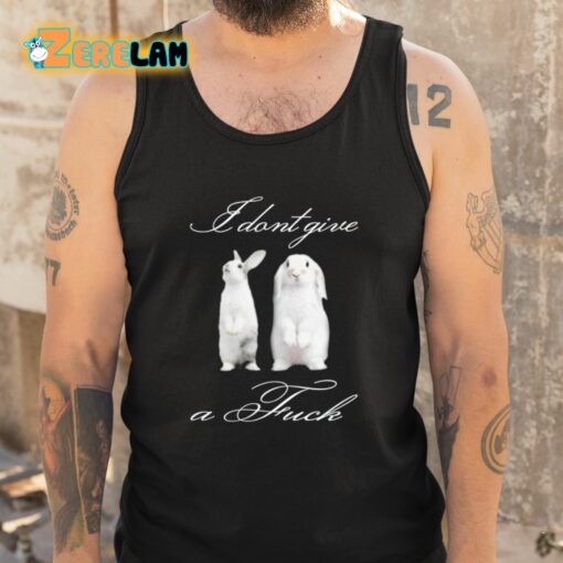 I Dont Give A Fuck Rabbit Shirt