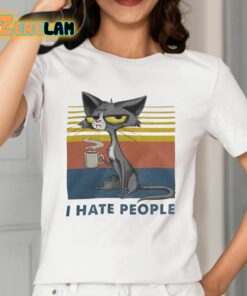 I Hate People Coffee Cat Shirt 2 1
