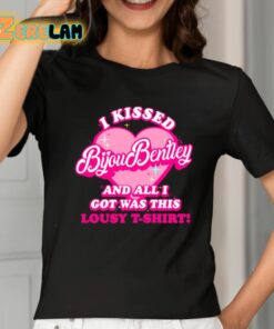 I Kissed Bijou Bentley And All I Got Was This Lousy T Shirt Shirt 2 1