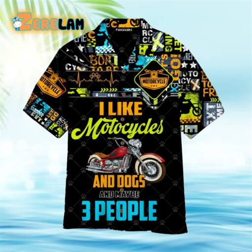 I Like Motorcycles And Dogs An Maybe People Hawaiian Shirt