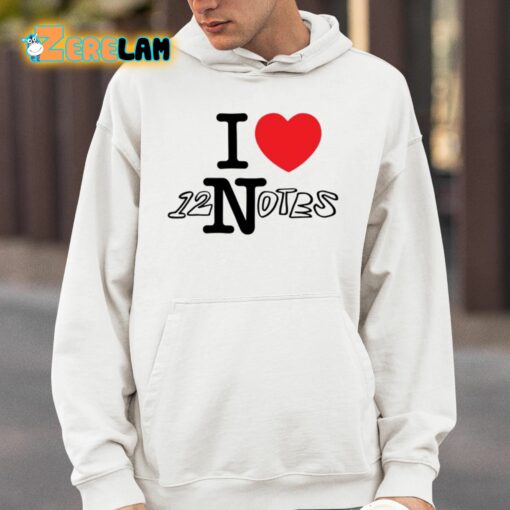 I Love 12 Notes Shirt