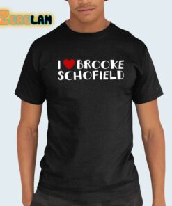 I Love Brooke Schofield Shirt