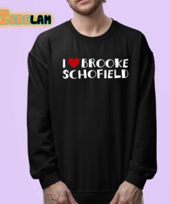 I Love Brooke Schofield Shirt 24 1