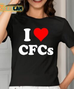 I Love Cfcs Shirt 2 1