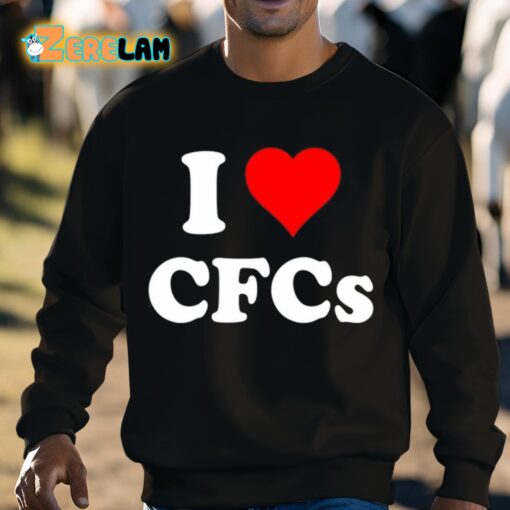 I Love Cfcs Shirt