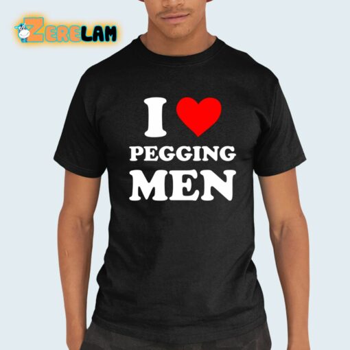 I Love Pegging Men Shirt