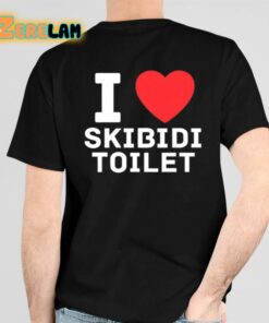 I Love Skibidi Toilet Shirt 6 1