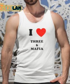 I Love Three 6 Mafia Shirt 5 1