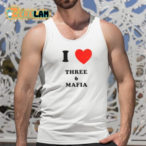 I Love Three 6 Mafia Shirt