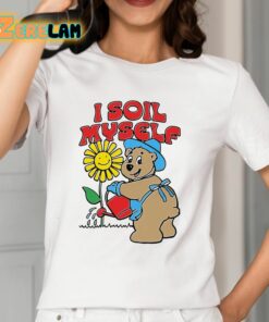 I Soil Myself Bear Shirt 2 1