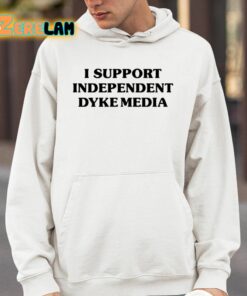 I Support Independent Dyke Media Shirt 4 1