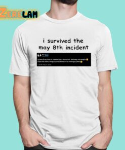 I Survived May 8Th Maxggs Shirt