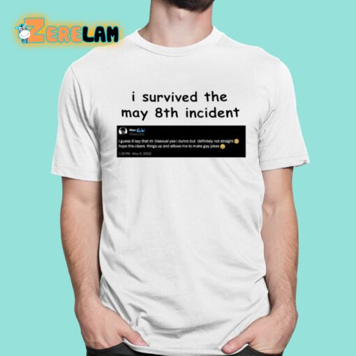 I Survived May 8Th Maxggs Shirt