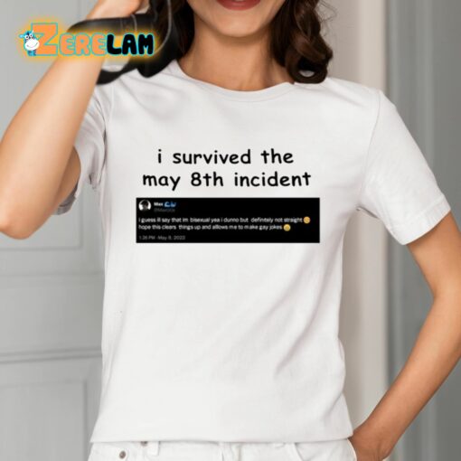 I Survived May 8Th Maxggs Shirt