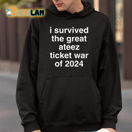 I Survived The Great Ateez Ticket War Of 2024 Shirt