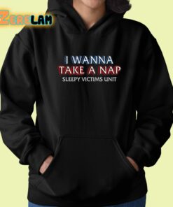 I Wanna Take A Nap Sleepy Victims Unit Shirt 22 1