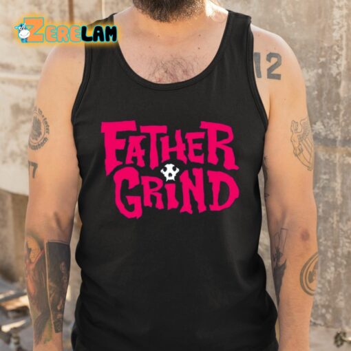 Ian Fidance Father Grind Shirt