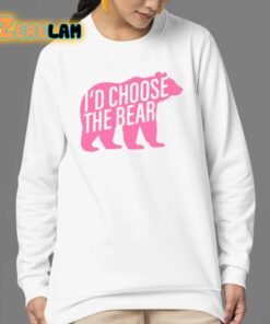 Id Choose The Bear Shirt 24 1