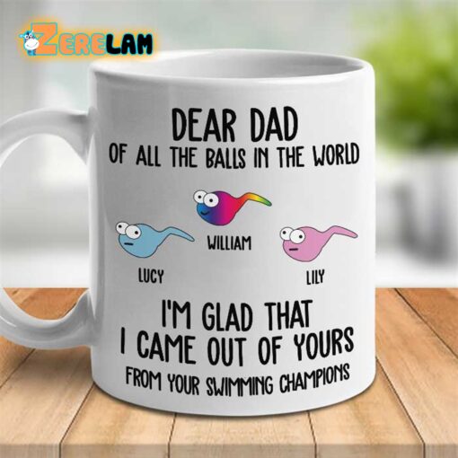 I’m Glad That I Came Out Of Yours Mug Father Day