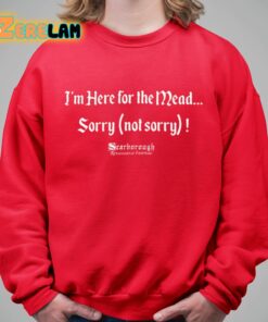 Im Here For The Mead Sorry Not Sorry Shirt 9 1