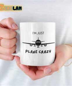 I’m Just Plane Crazy Mug Father Day