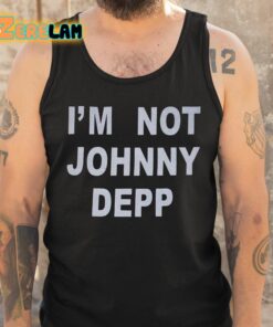 Im Not Johnny Depp Shirt 5 1