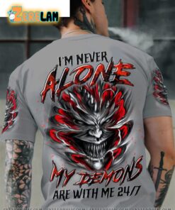 I’m never Alone My Demons Are With Me 24-7 Shirt