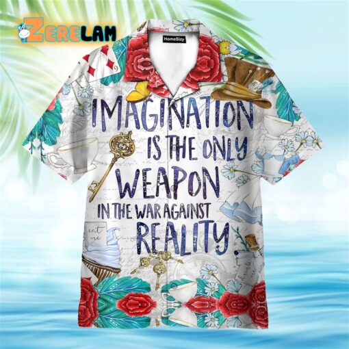 Imagination Is The Only Weapon In The War Alice In Wonderland Hawaiian Shirt