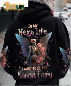 In My Next Life I Want To be The Karma Fairy Hoodie