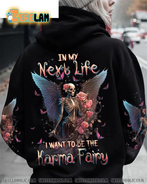 In My Next Life I Want To be The Karma Fairy Hoodie