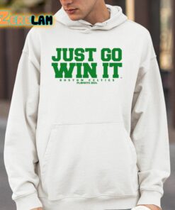 Just Go Win It Slogan Celtics Playoffs 2024 Shirt 4 1