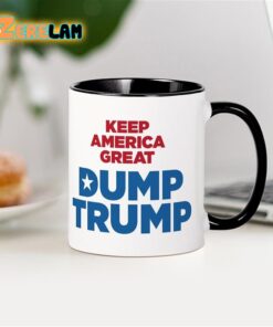 Keep America Great Dump Trump Mug