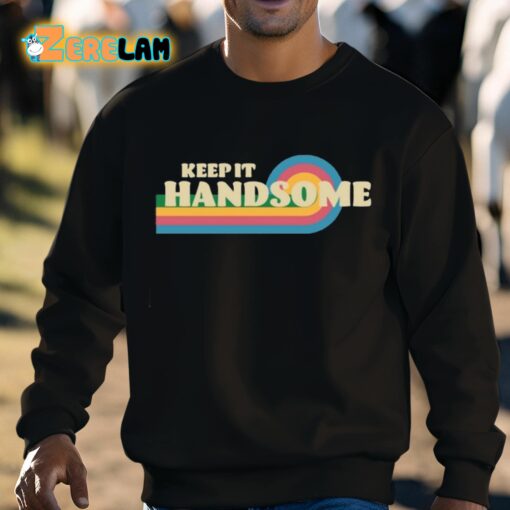 Keep It Handsome Shirt