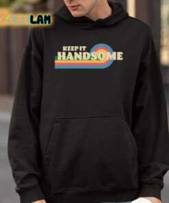 Keep It Handsome Shirt 4 1