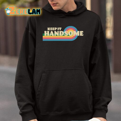 Keep It Handsome Shirt