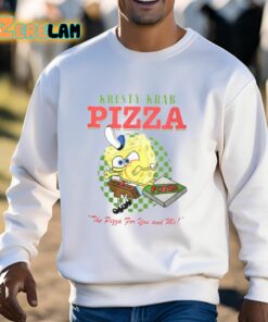 Krusty Krab Pizza The Pizza For You And Me Shirt 3 1