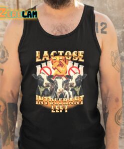 Lactose Intolerant Left Shirt 5 1