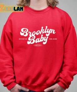 Lana Del Rey Brooklyn Baby Hes Not As Cool As Me Shirt 9 1